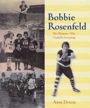 Bobbie Rosenfeld : the Olympian who could do everything cover image cdn
