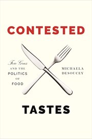 Contested tastes. Foie Gras and the Politics of Food cover image cdn