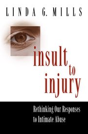 Insult to Injury : Rethinking our Responses to Intimate Abuse cover image cdn