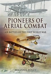 Pioneers of aerial combat. Air Battles of the First World War cover image cdn