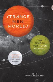 Strange new worlds. The Search for Alien Planets and Life beyond Our Solar System cover image cdn