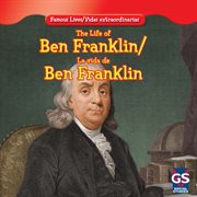 The life of Ben Franklin = : La vida de Ben Franklin cover image cdn