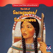 The life of sacagawea / la vida de sacagawea cover image cdn