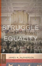 The Struggle for Equality : Abolitionists and the Negro in the Civil War and Reconstruction cover image cdn