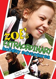 Zoe's extraordinary holiday adventures cover image cdn