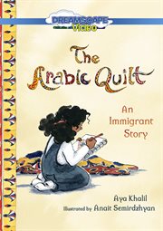 The Arabic quilt : an immigrant story cover image cdn
