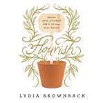 Flourish. How the Love of Christ Frees Us from Self-Focus cover image cdn