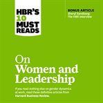 HBR's 10 must reads on women and leadership cover image cdn