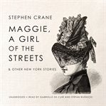 Maggie, a girl of the streets & other new york stories cover image cdn