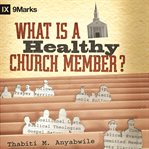 What is a healthy church member? cover image cdn