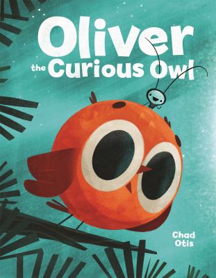 Oliver the curious owl / Chad Otis cover image