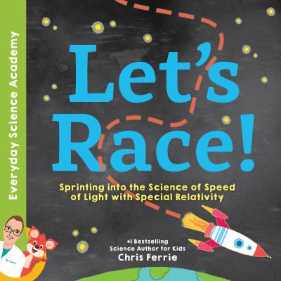 Let's race! : sprinting into the science of light speed with special relativity  cover image cdn