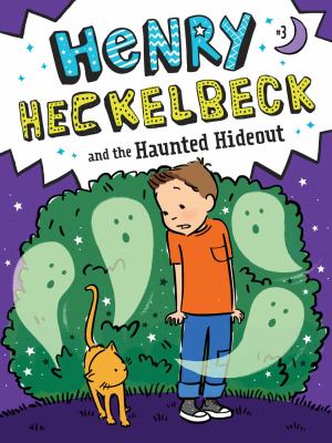 Henry Heckelbeck and the haunted hideout  cover image cdn