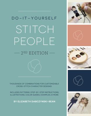 Do-it-yourself stitch people : thousands of combinations for customizable cross-stitch people designs! cover image