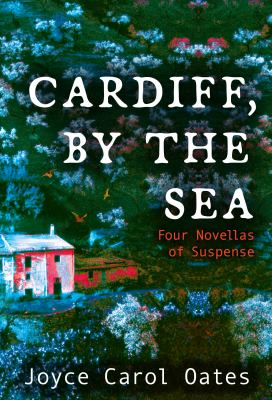 Cardiff, by the sea : four novellas of suspense cover image
