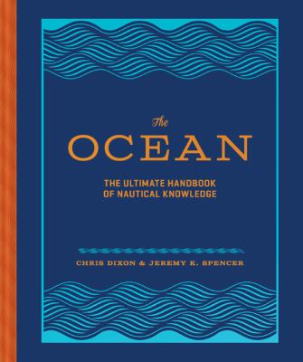 The ocean : the ultimate handbook of nautical knowledge cover image