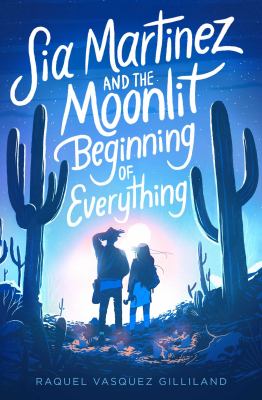 Sia Martinez and the moonlit beginning of everything cover image