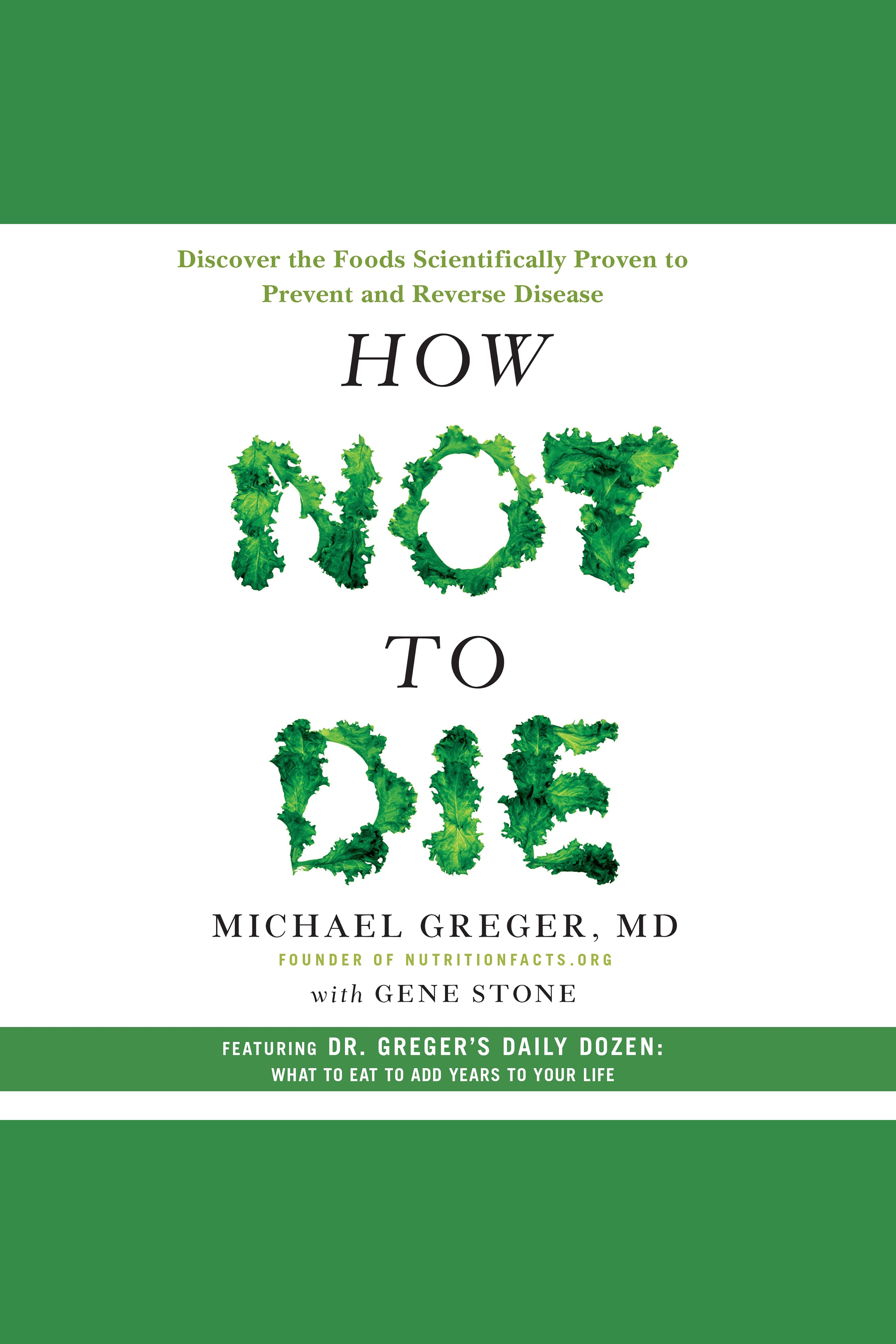 How Not to Die Discover the Foods Scientifically Proven to Prevent and Reverse Disease cover image cdn