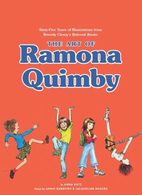 The art of Ramona Quimby : sixty-five years of illustrations from Beverly Cleary's beloved books cover image