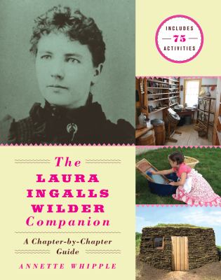 The Laura Ingalls Wilder companion : a chapter-by-chapter guide cover image
