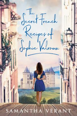 The secret French recipes of Sophie Valroux cover image