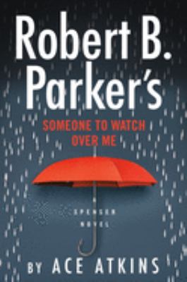 Robert B. Parker's someone to watch over me cover image