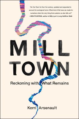 Mill town : reckoning with what remains cover image