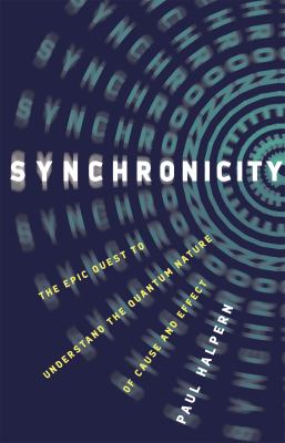 Synchronicity : the epic quest to understand the quantum nature of cause and effect  cover image cdn