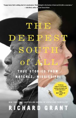 The deepest South of all : true stories from Natchez, Mississippi cover image