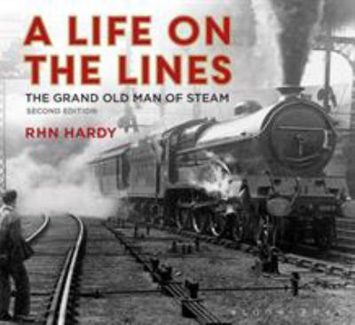A life on the lines : the grand old man of steam cover image