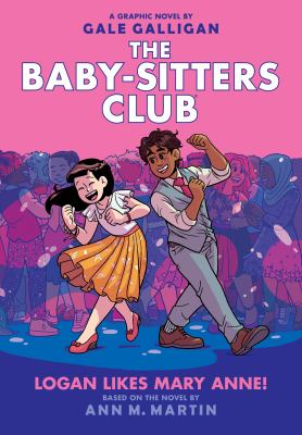 Baby-sitters club. 8, Logan likes Mary Anne! a graphic novel cover image