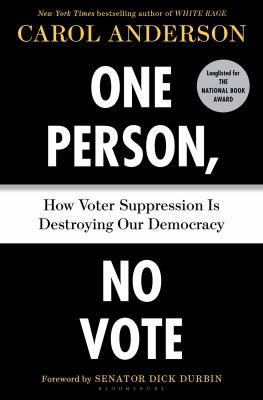 One Person, No Vote How Voter Suppression Is Destroying Our Democracy cover image
