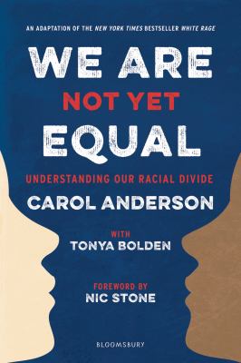 We Are Not Yet Equal Understanding Our Racial Divide cover image