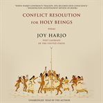 Conflict resolution for holy beings : poems cover image cdn