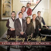Something beautiful : our favorite songs of Bill & Gloria Gaither cover image cdn