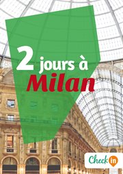 2 jours à milan. Un guide touristique avec des cartes, des bons plans et les itinéraires indispensables cover image cdn