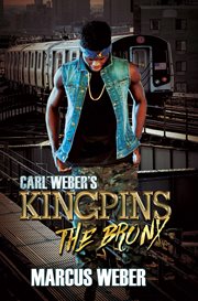Carl Weber's kingpins : The Bronx cover image cdn