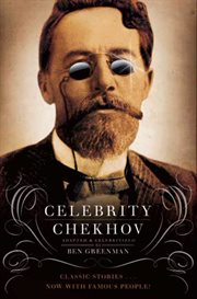 Celebrity Chekhov : stories by Anton Chekhov cover image cdn