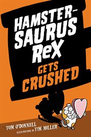 Hamstersaurus Rex Gets Crushed cover image cdn