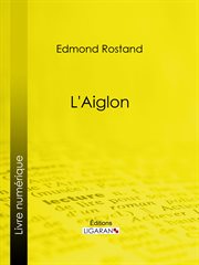L'aiglon : a drama in six acts in verse cover image cdn