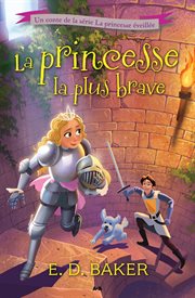 La princesse la plus brave : La princesse éveillée, tome 3 cover image cdn