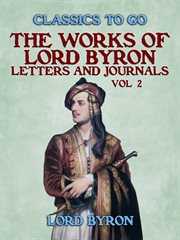 The Works of Lord Byron, letters and journals, vol. 2 cover image cdn
