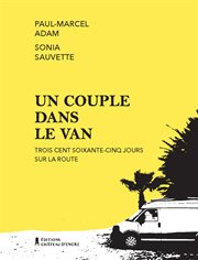 Un couple dans le van. Trois cent soixante-cinq jours sur la route cover image cdn
