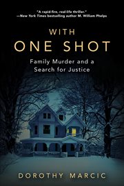 With one shot : family murder and a search for justice cover image cdn