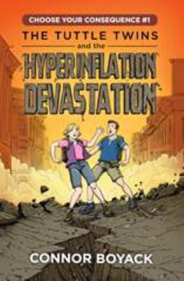 The Tuttle twins and the hyperinflation devastation cover image