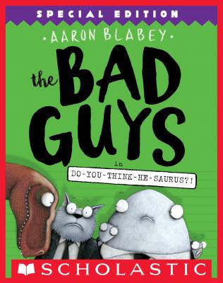 The Bad Guys in Do-You-Think-He-Saurus?! cover image