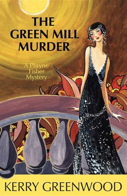 The Green Mill murder : a Phryne Fisher mystery cover image