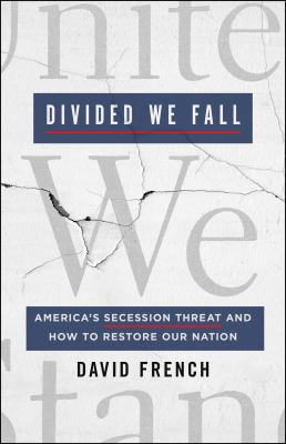 Divided we fall : America's secession threat and how to restore our nation  cover image cdn
