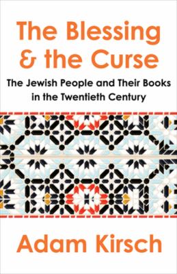 The blessing and the curse : the Jewish people and their books in the twentieth century cover image