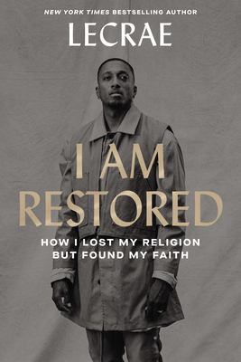 I am restored : how I lost my religion but found my faith  cover image cdn